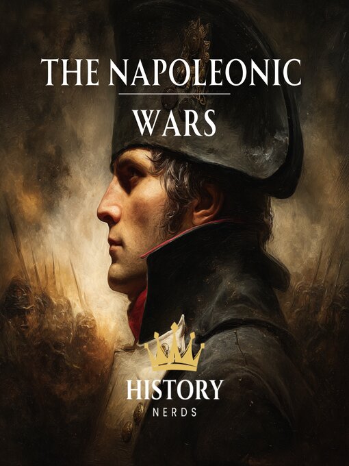 Title details for The Napoleonic Wars by History Nerds - Available